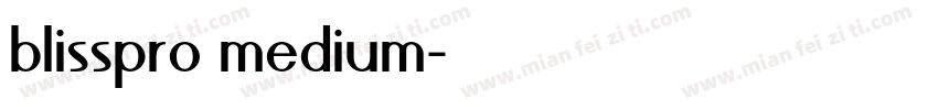 blisspro medium字体转换
